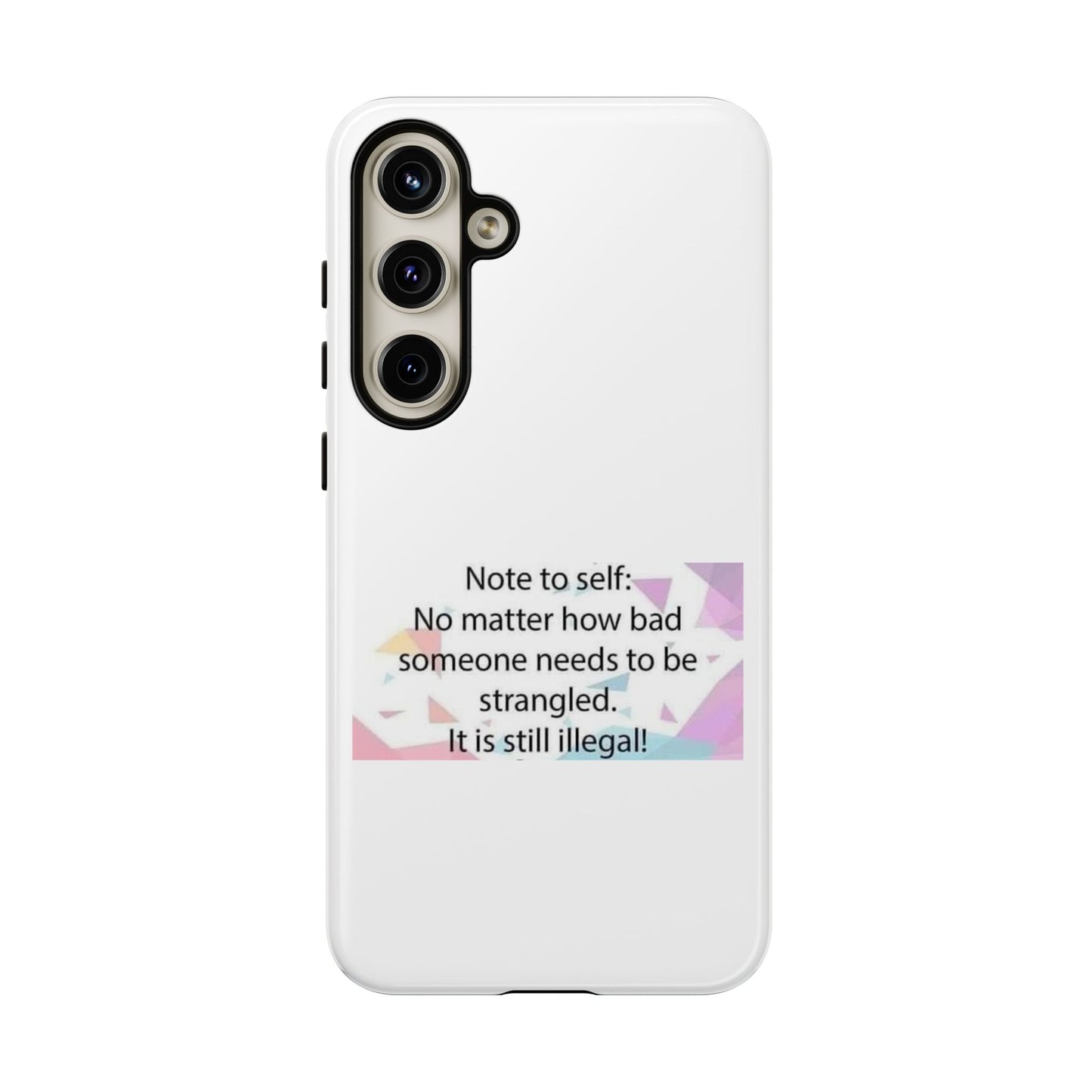 Note To Self Samsung Case