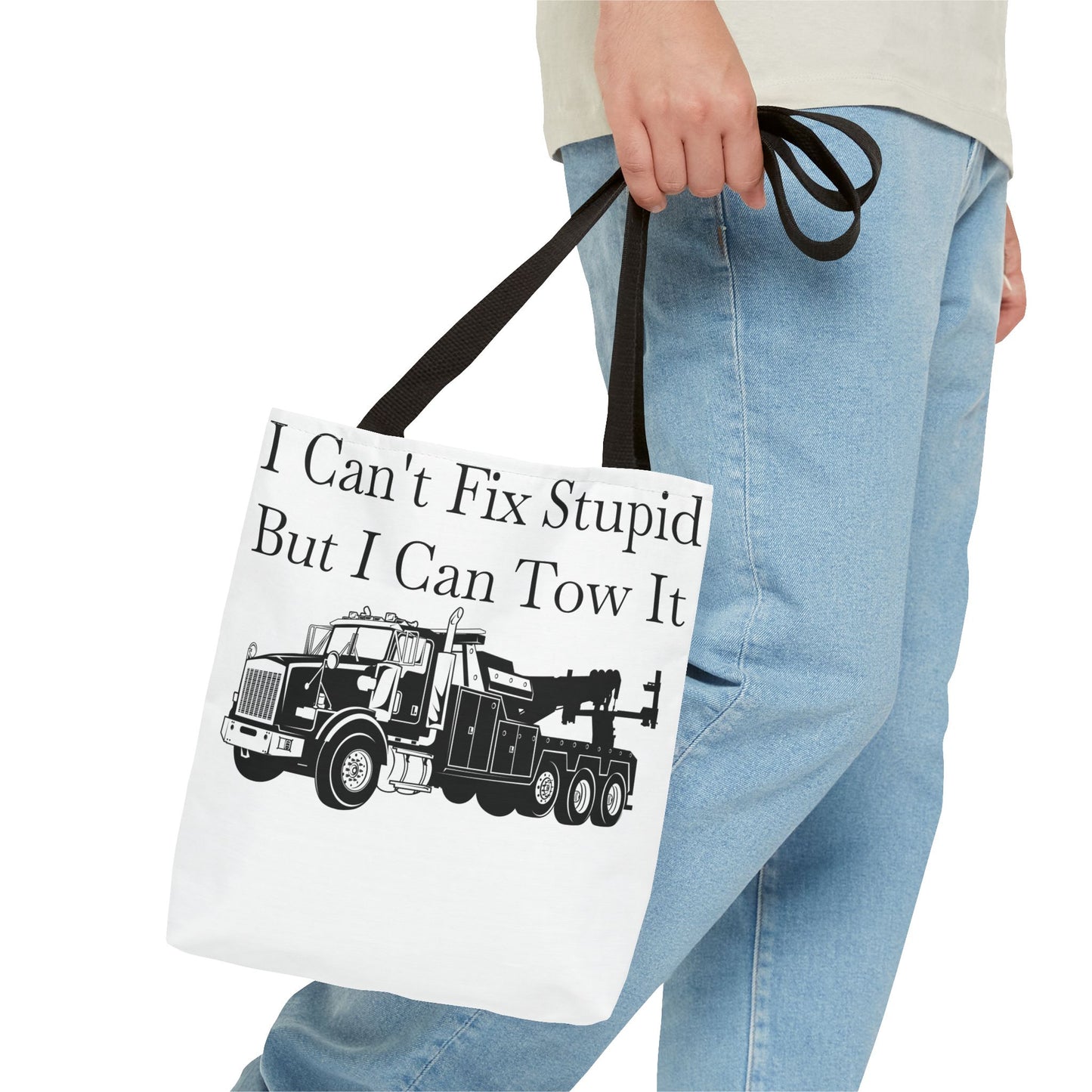 I Can't Fix Stupid Heavy Tow Truck Tote Bag