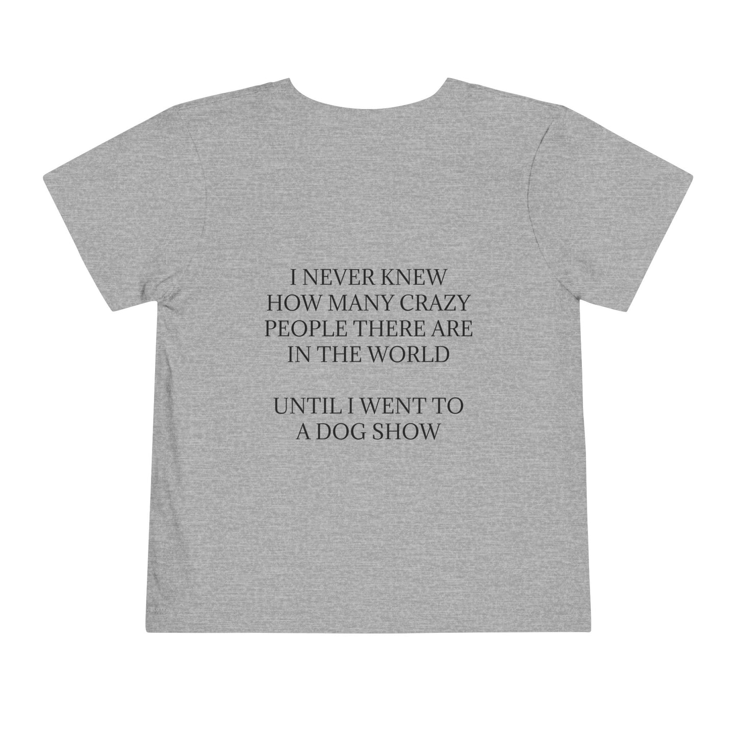 Never Knew Toddler Unisex Short Sleeve Crewneck Tee