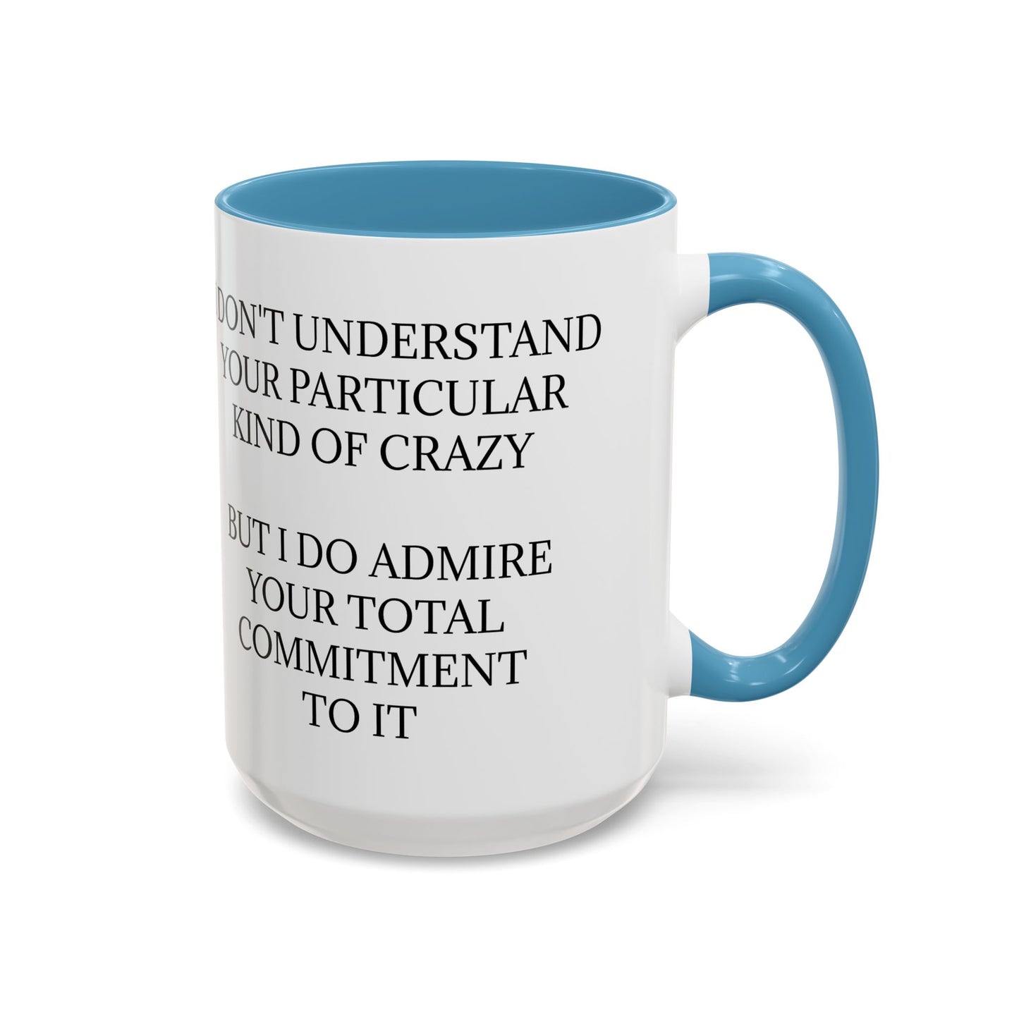 Kind Of Crazy 2-Tone Coffee Mug