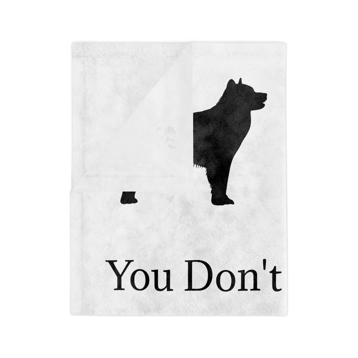 You Don't Scare Me Velveteen Microfiber Blanket