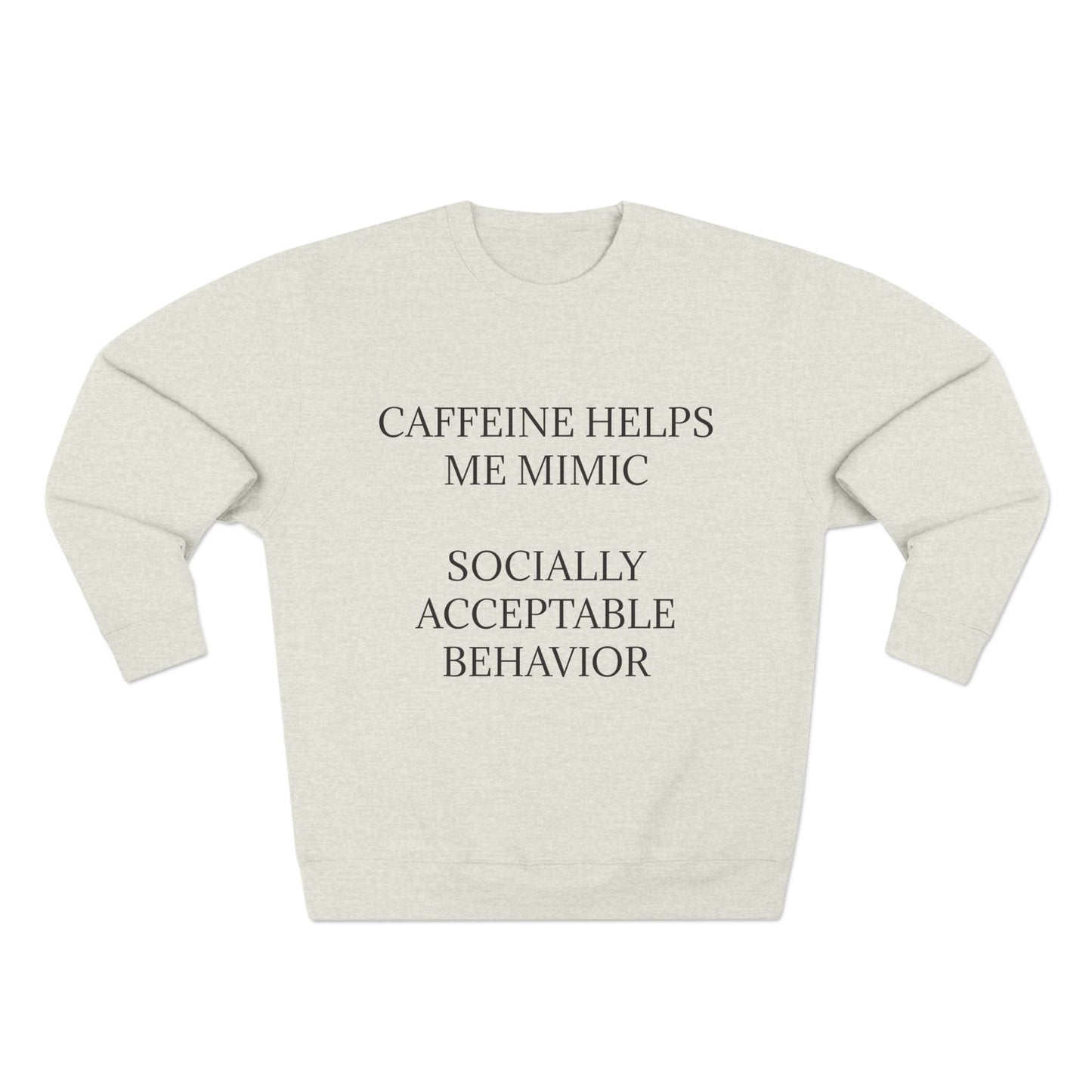 Socially Acceptable Unisex Crewneck Sweatshirt