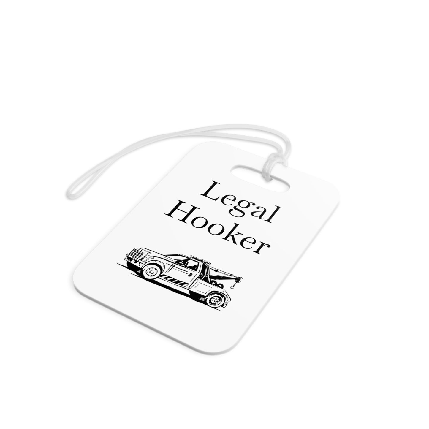 Legal H**ker Wheel Lift Tow Truck Luggage Tag