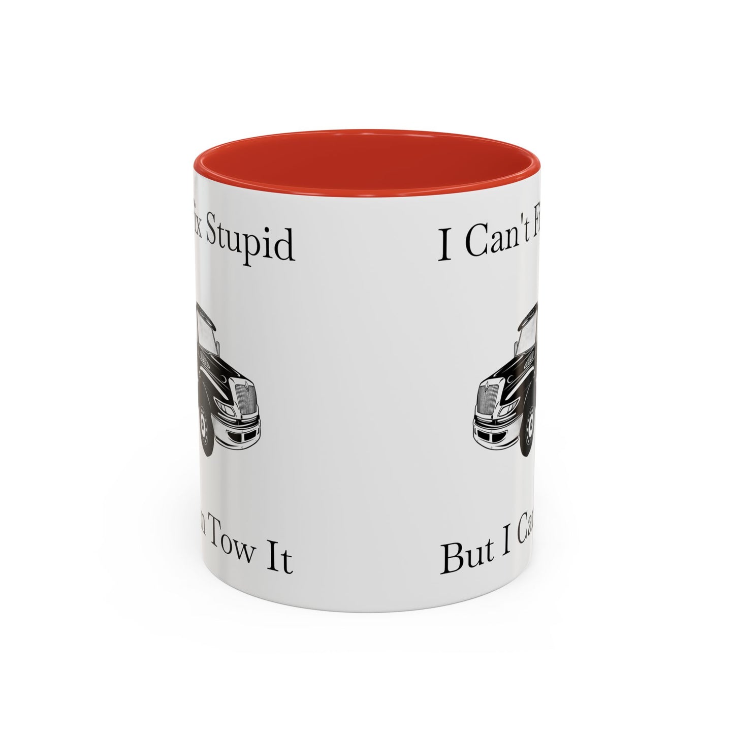 I Can't Fix Stupid Flatbed Tow Truck 2-Tone Coffee Mug