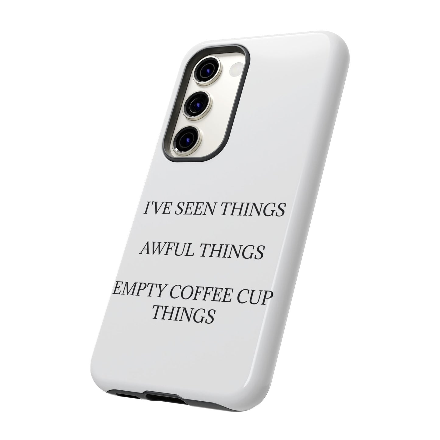 I've Seen Things Samsung Case