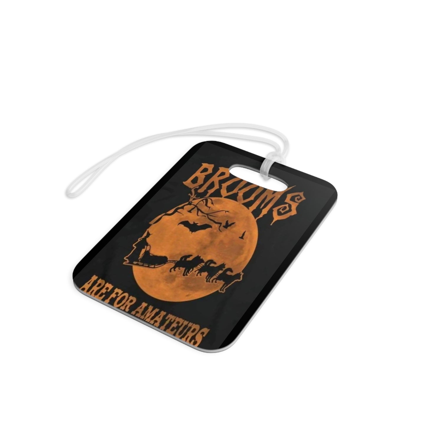 Brooms Are For Amateurs Luggage Tag