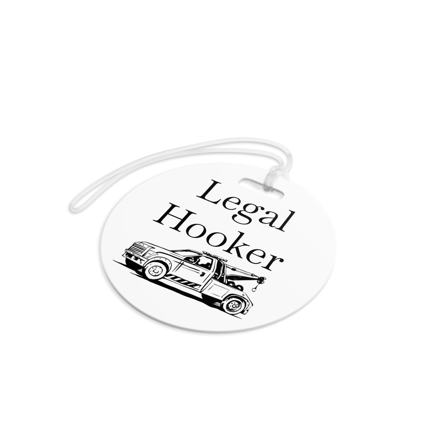 Legal H**ker Wheel Lift Tow Truck Luggage Tag