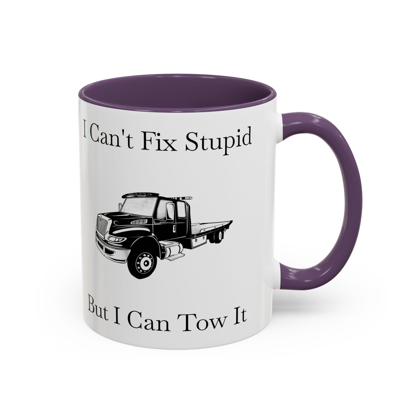 I Can't Fix Stupid Flatbed Tow Truck 2-Tone Coffee Mug