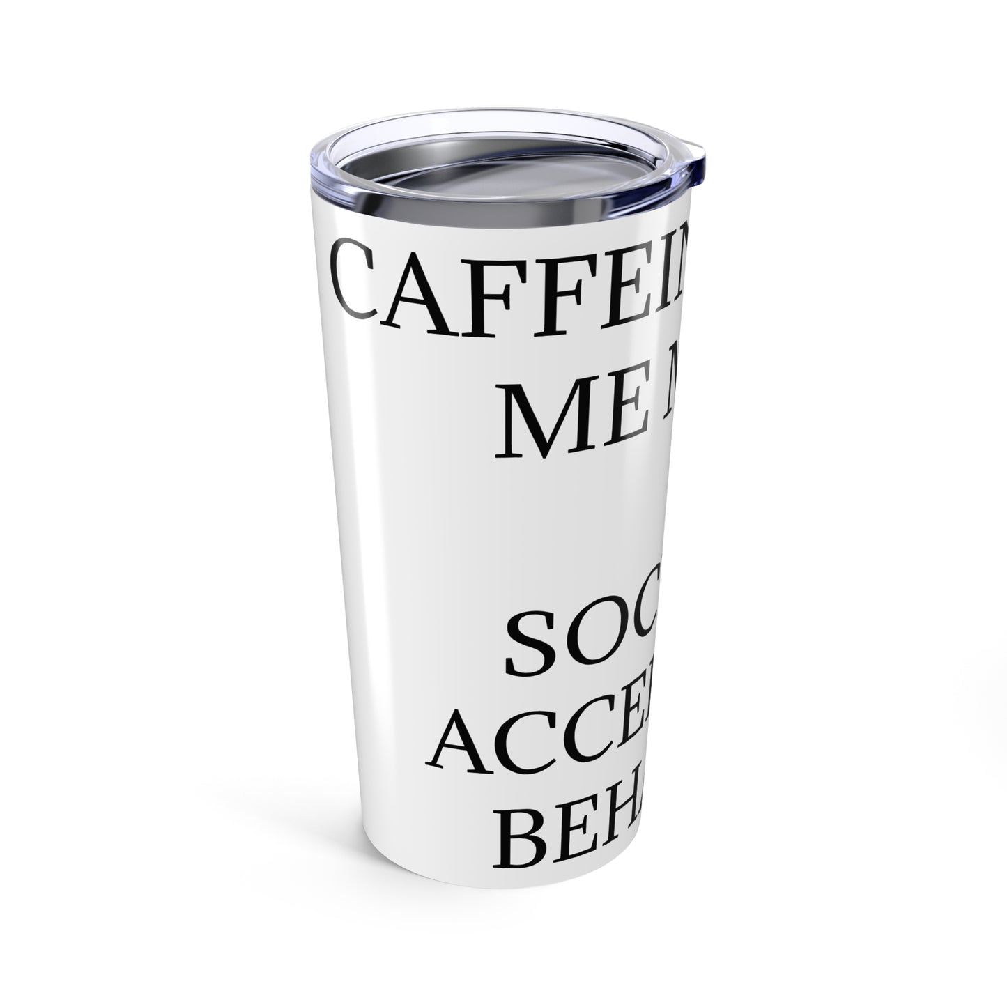 Socially Acceptable Tumbler