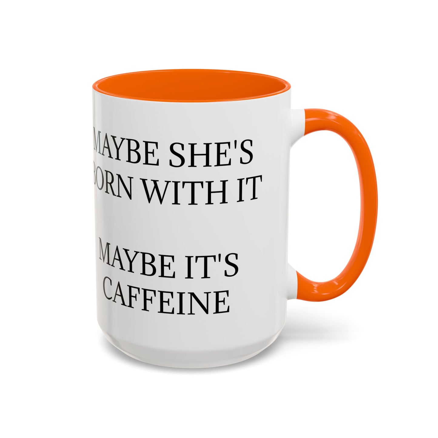 Born With It 2-Tone Coffee Mug