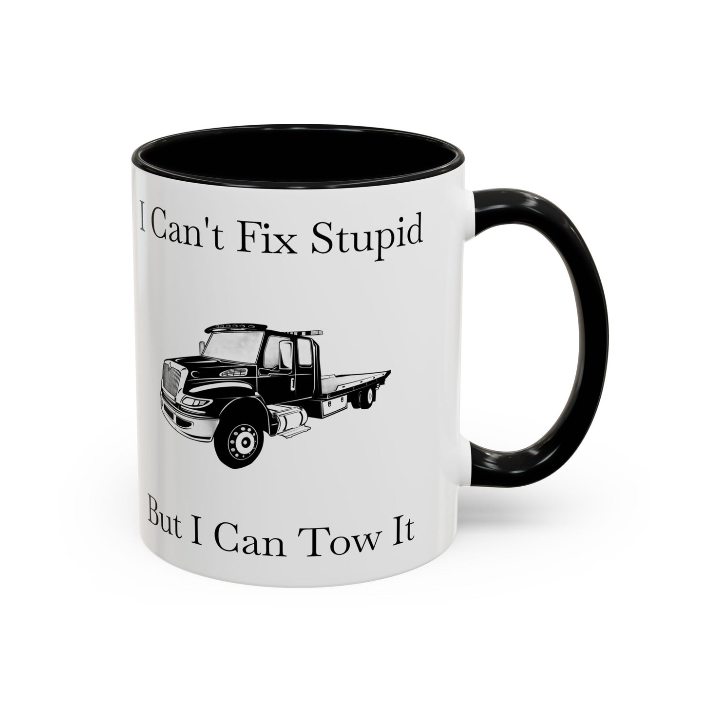 I Can't Fix Stupid Flatbed Tow Truck 2-Tone Coffee Mug