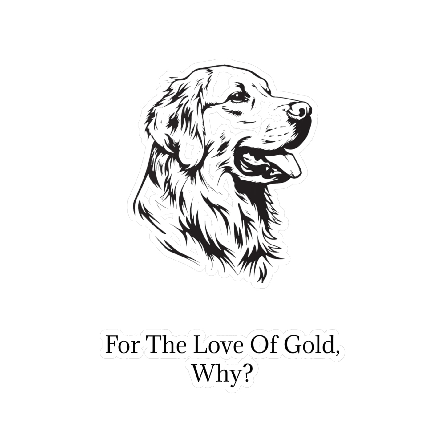 For The Love Of Gold Vinyl Decal