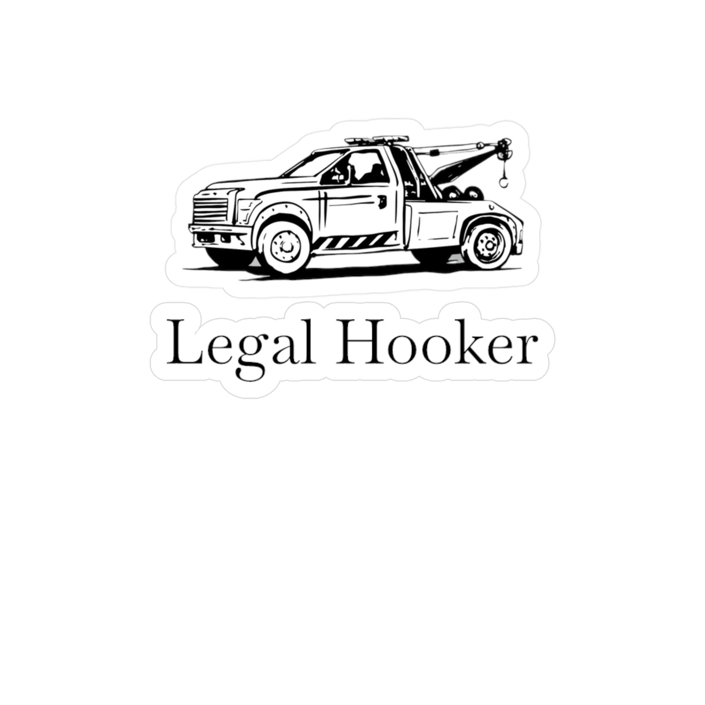 Legal H**ker Wheel Lift Tow Truck Vinyl Decal