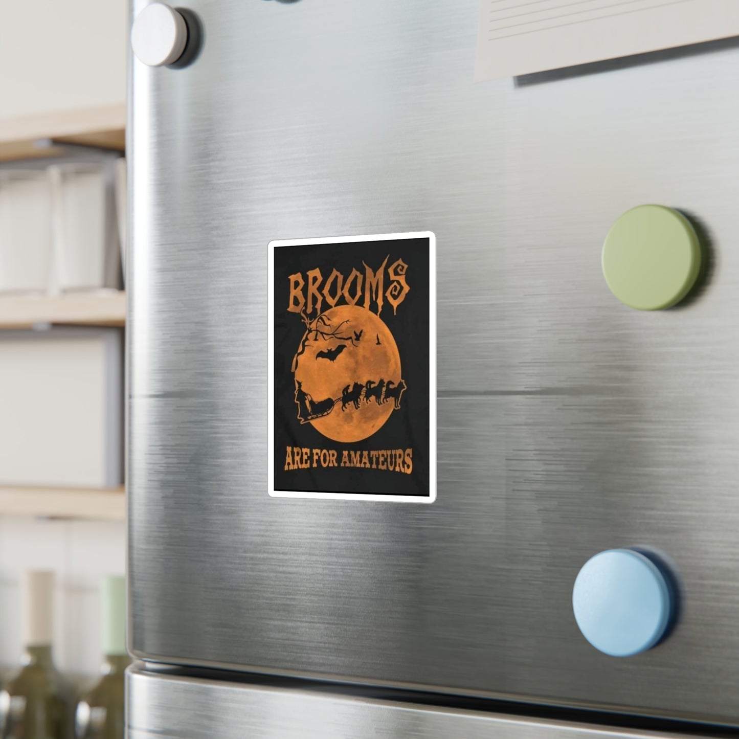 Brooms Are For Amateurs Vinyl Decal