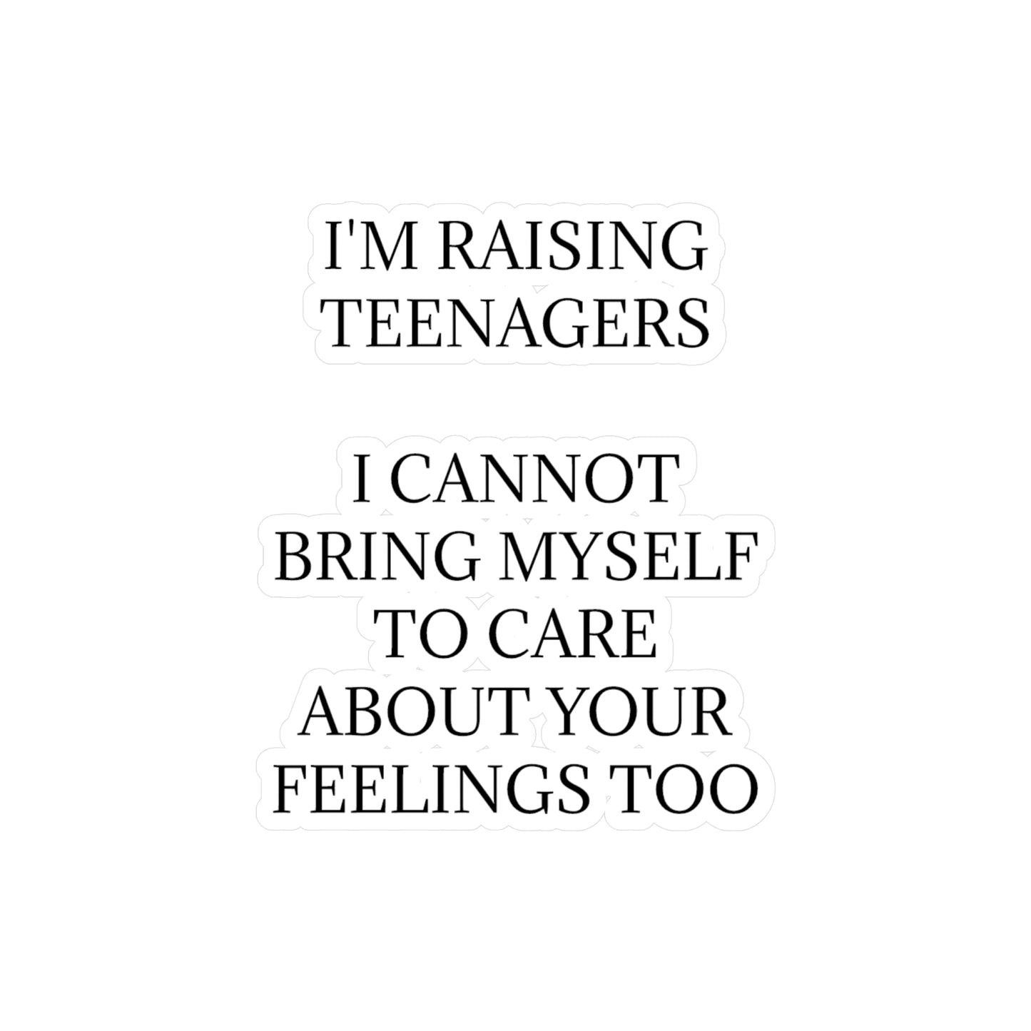 Raising Teenagers Vinyl Decal