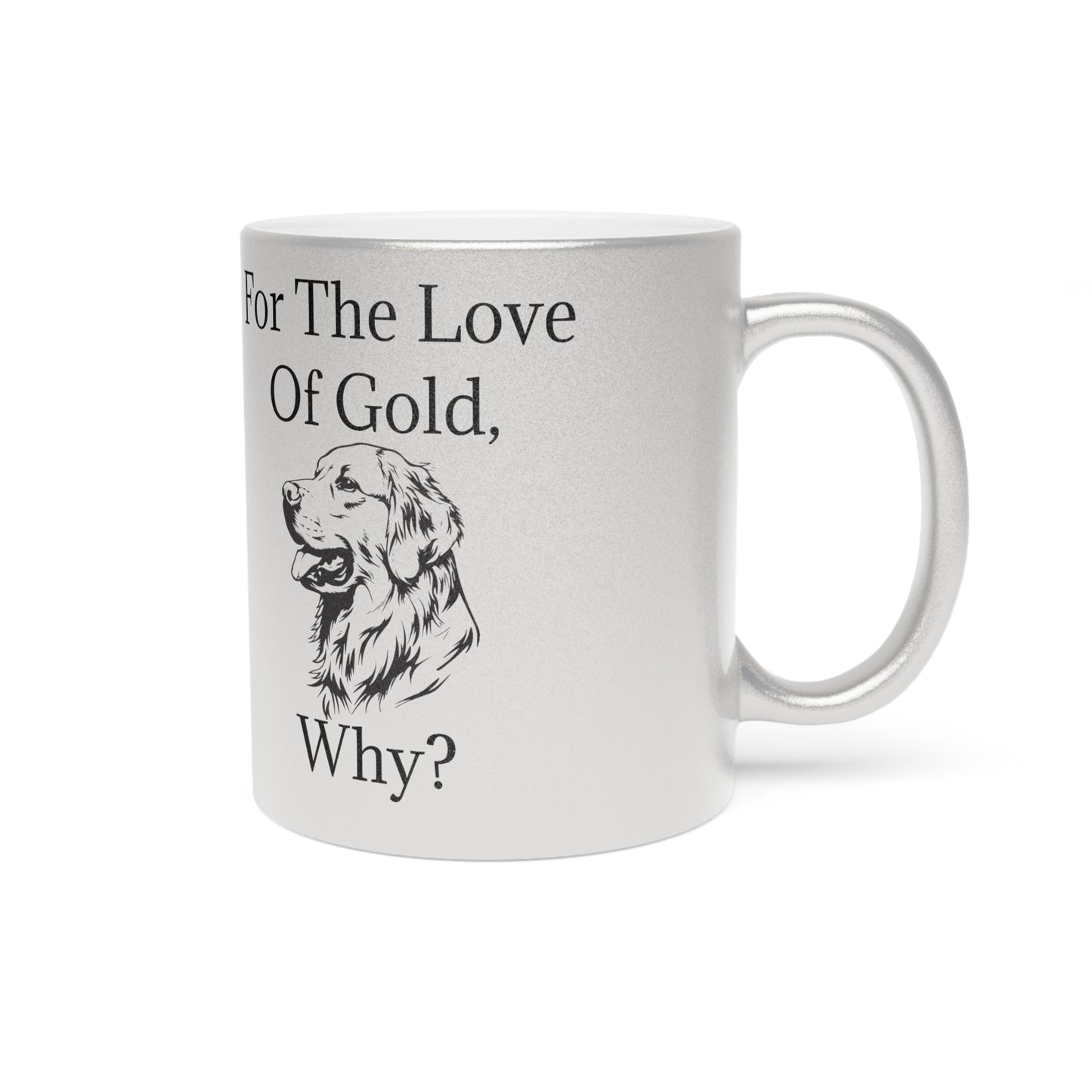 For The Love Of Gold Metallic Coffee Mug