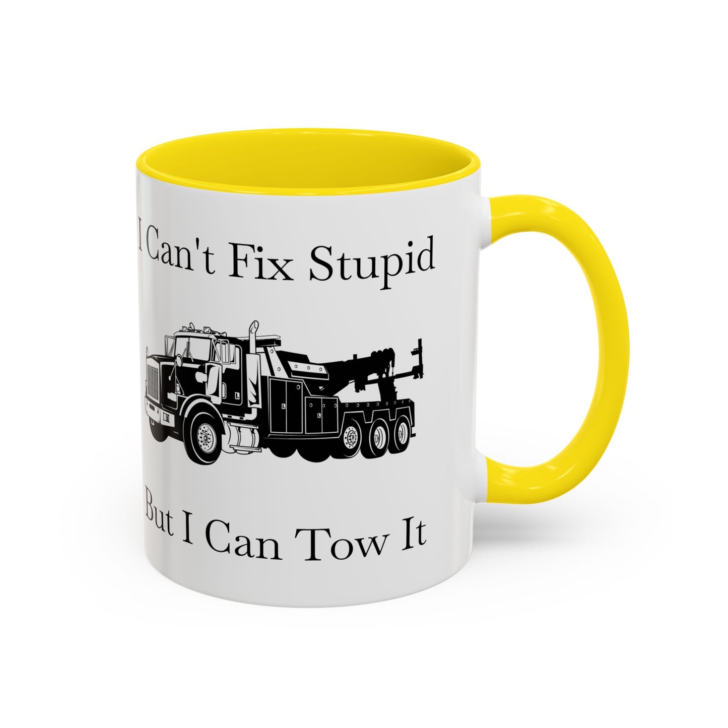 I Can't Fix Stupid Heavy Tow Truck 2-Tone Coffee Mug