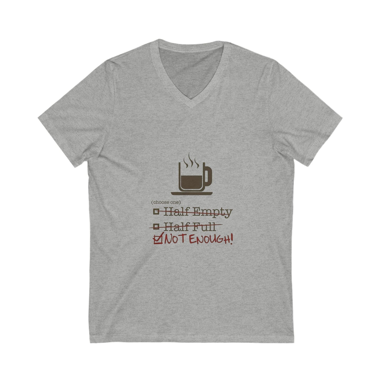 Not Enough Unisex Short Sleeve V-Neck Tee