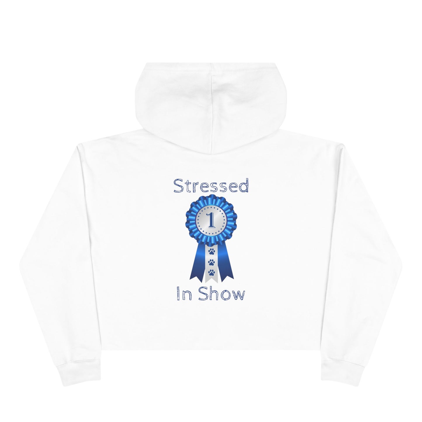 Stressed In Show Women's Crop Hoodie