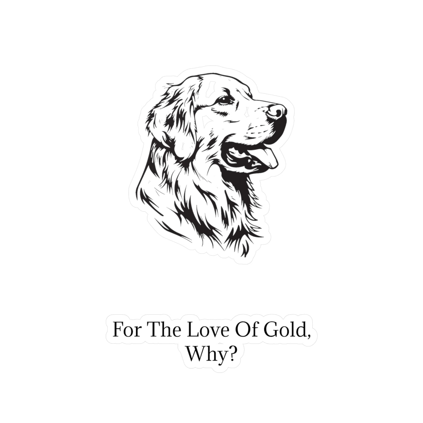 For The Love Of Gold Vinyl Decal