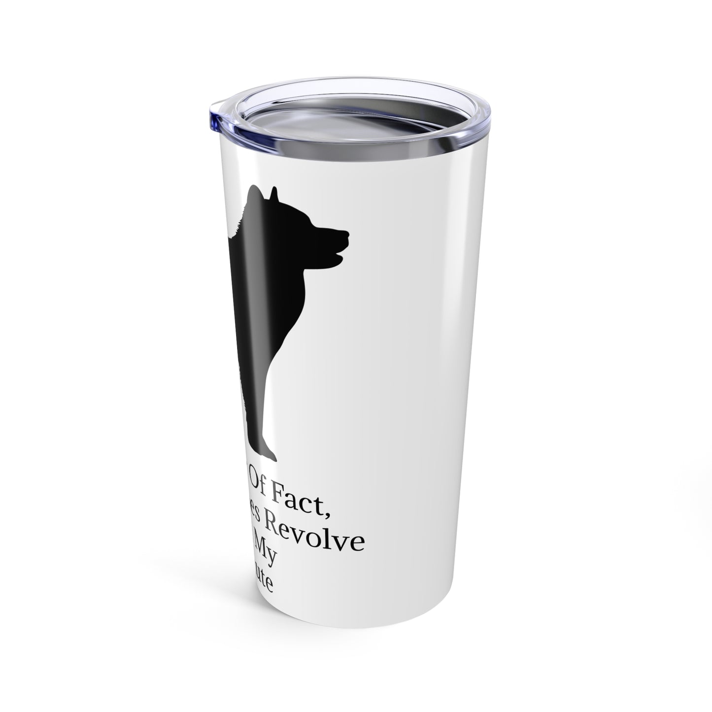 Matter Of Fact Malamute Tumbler