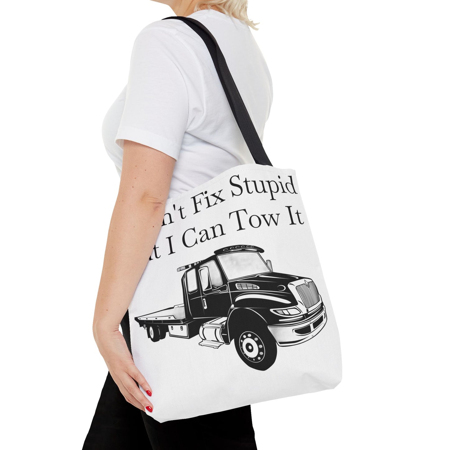 I Can't Fix Stupid Flatbed Tow Truck Tote Bag