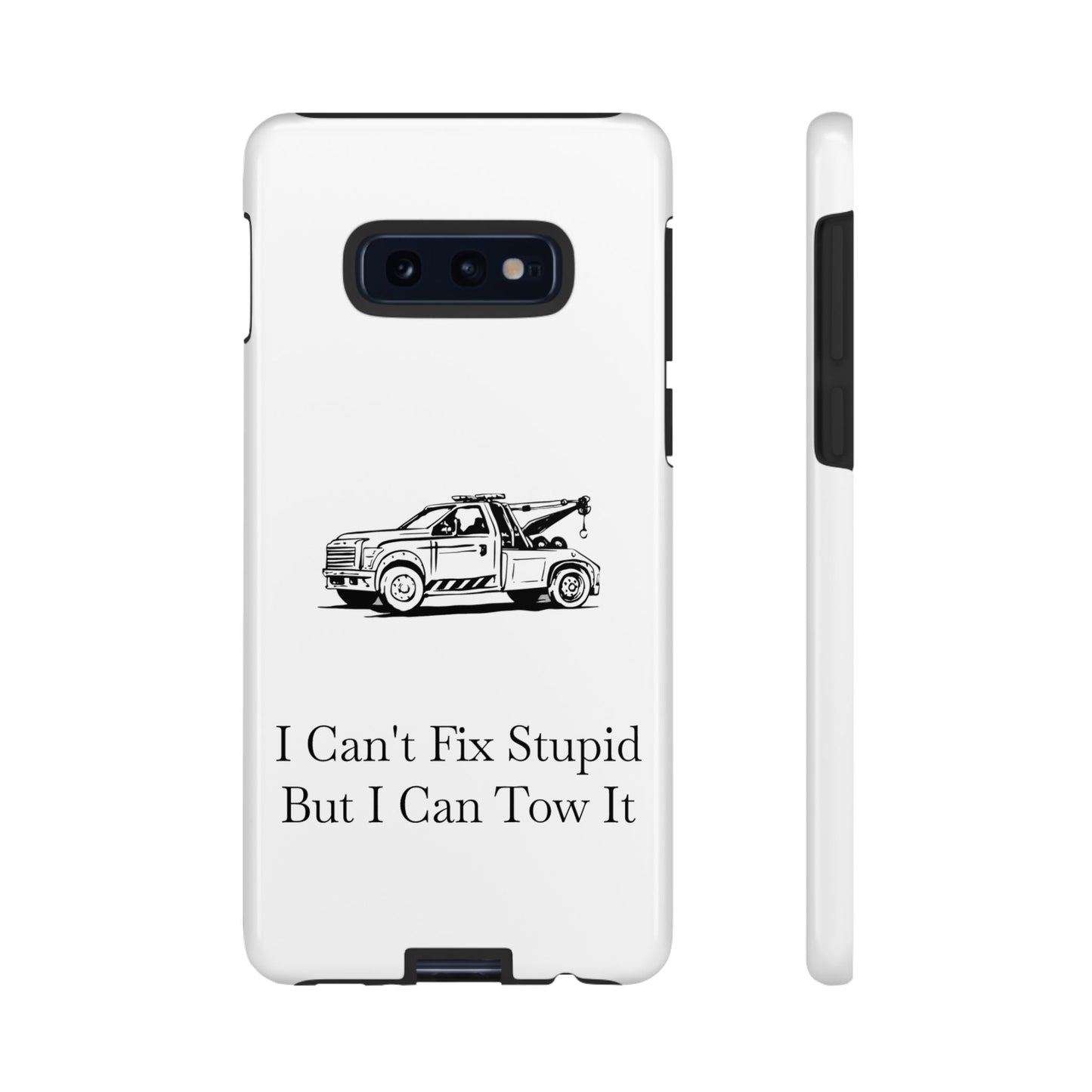 I Can't Fix Stupid Wheel Lift Tow Truck Samsung Case