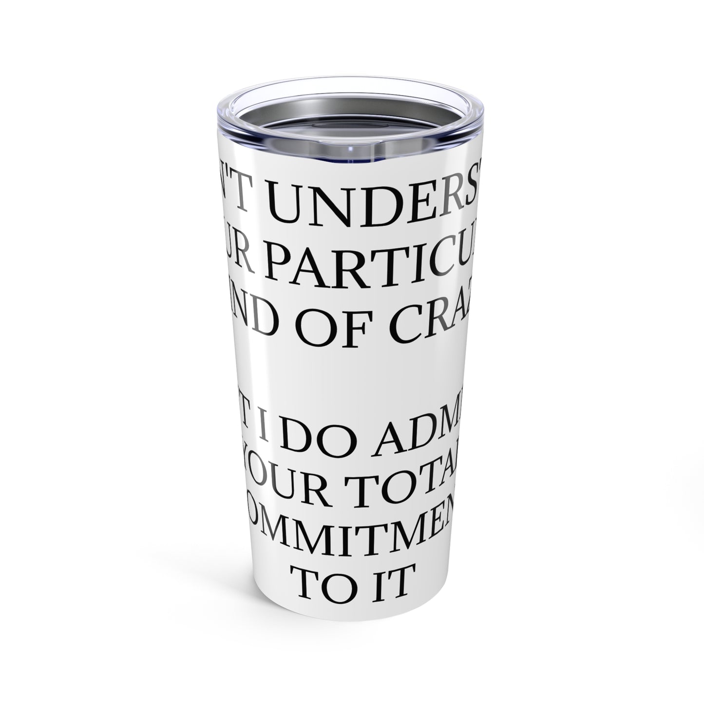 Kind Of Crazy Tumbler