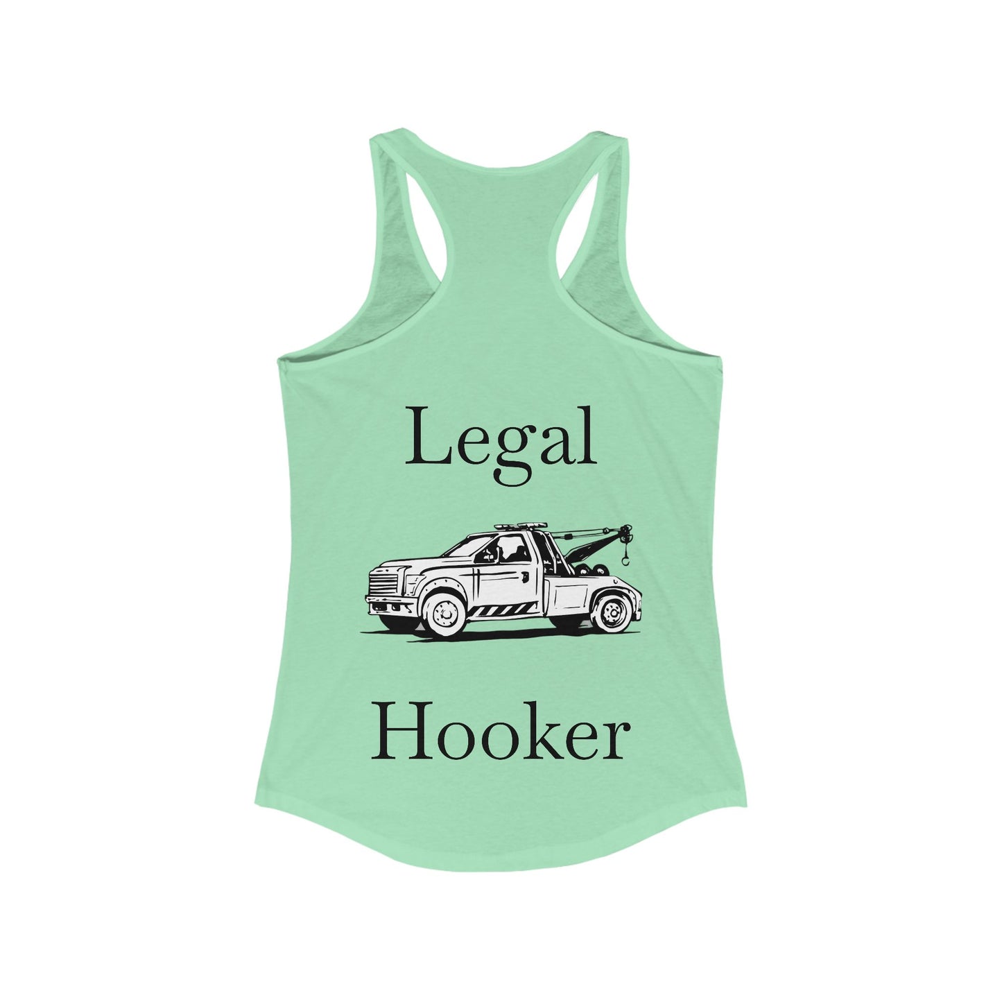 Legal H**ker Wheel Lift Tow Truck Women's Racerback Tank