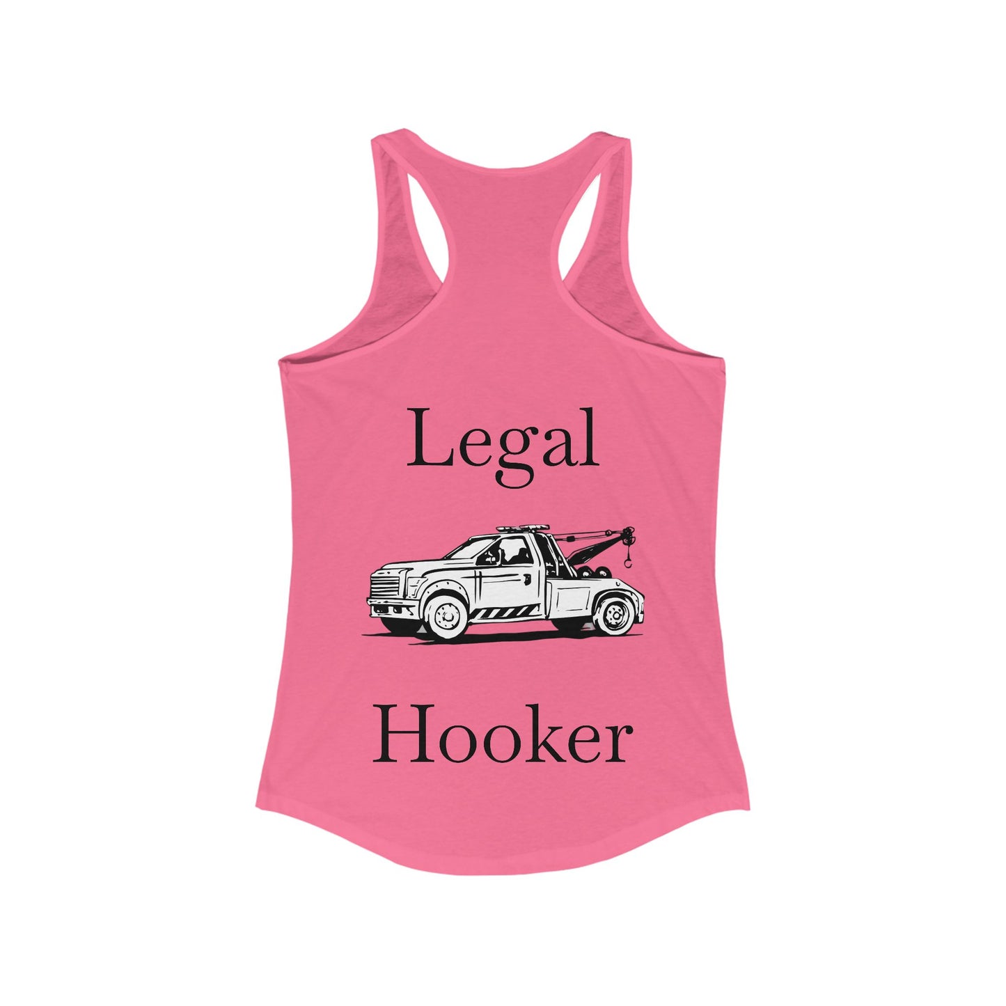 Legal H**ker Wheel Lift Tow Truck Women's Racerback Tank