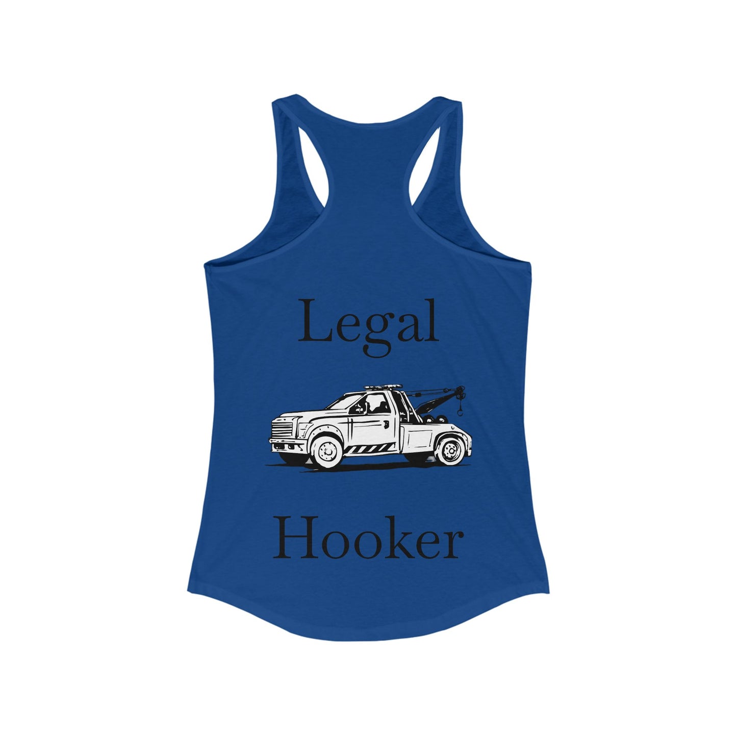 Legal H**ker Wheel Lift Tow Truck Women's Racerback Tank