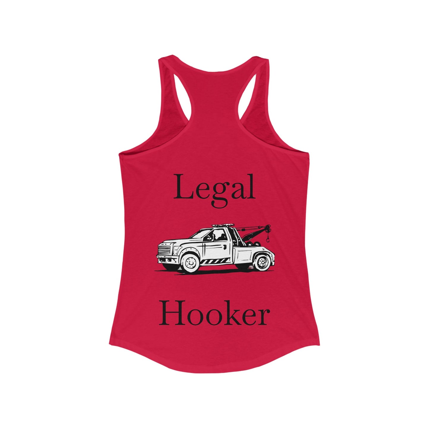 Legal H**ker Wheel Lift Tow Truck Women's Racerback Tank