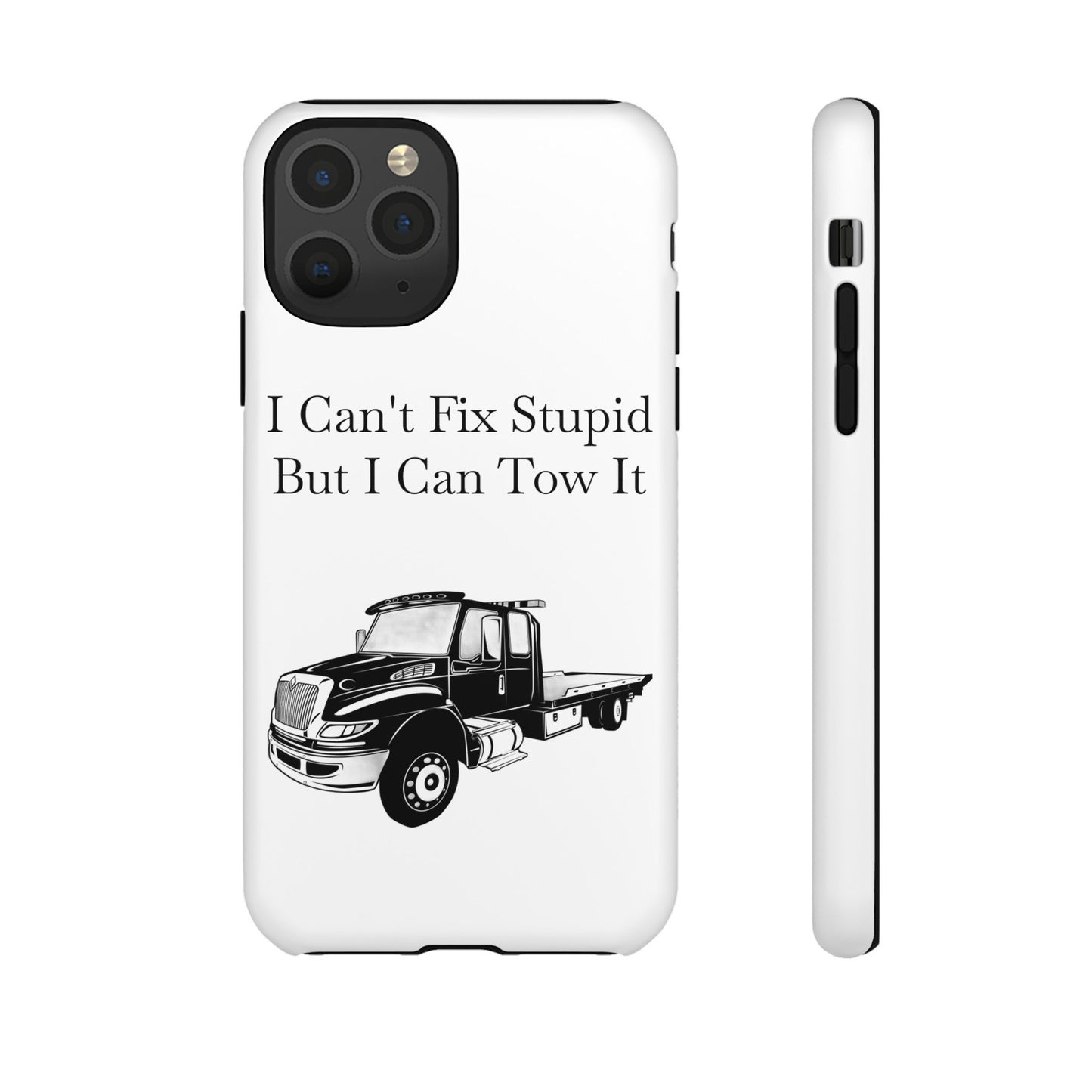 I Can't Fix Stupid Flatbed Tow Truck iPhone Case