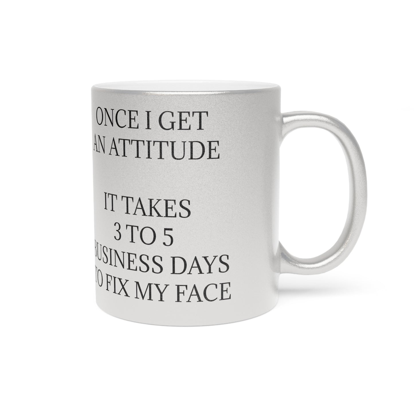 Fix My Face Metallic Coffee Mug