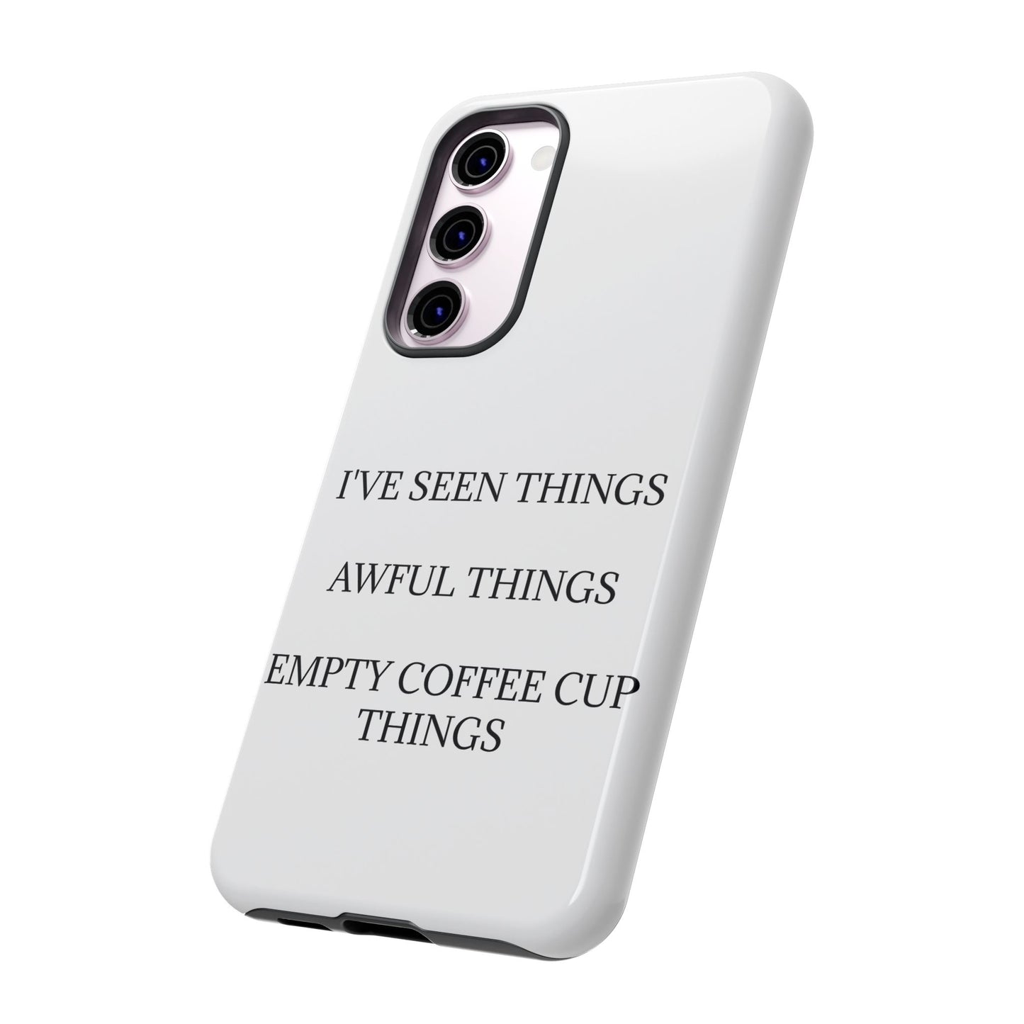 I've Seen Things Samsung Case