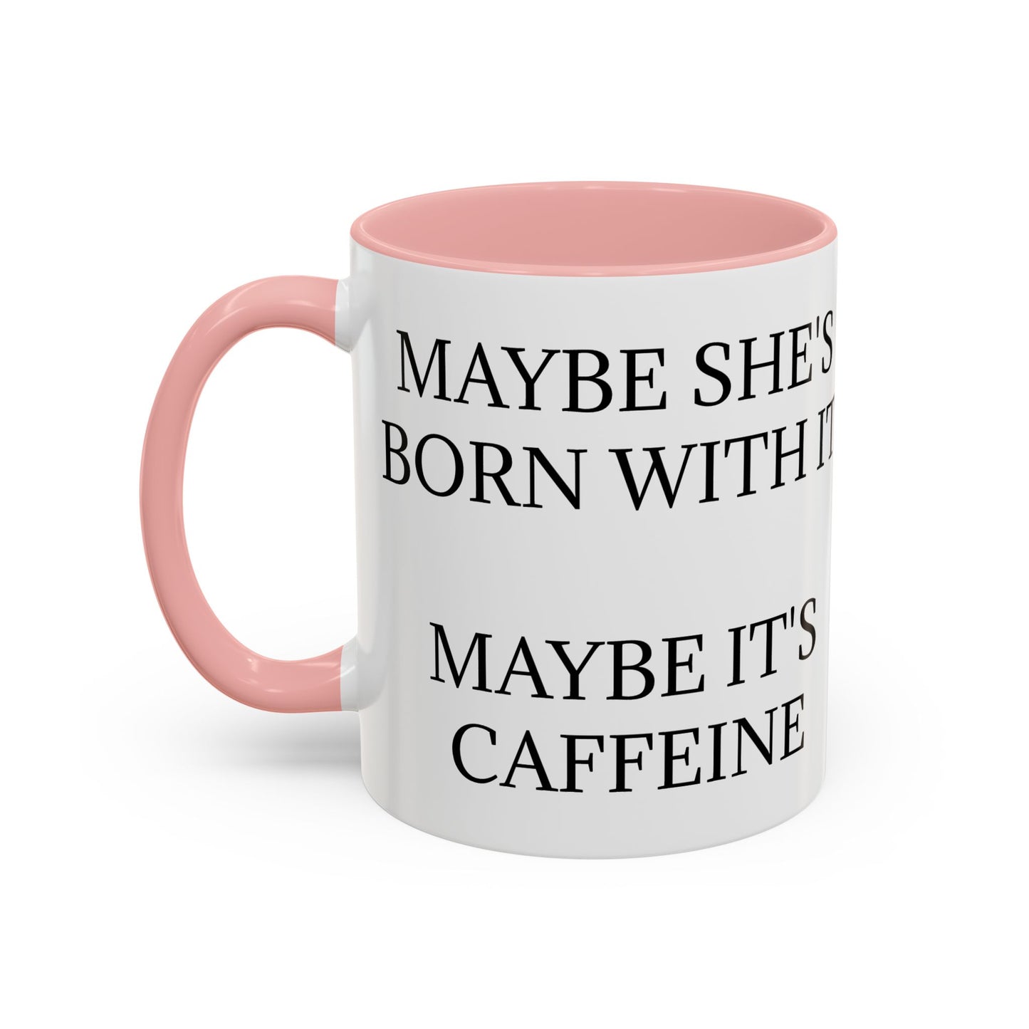 Born With It 2-Tone Coffee Mug