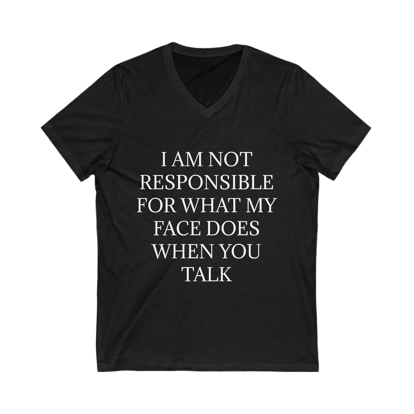 When You Talk Unisex Short Sleeve V-Neck Tee