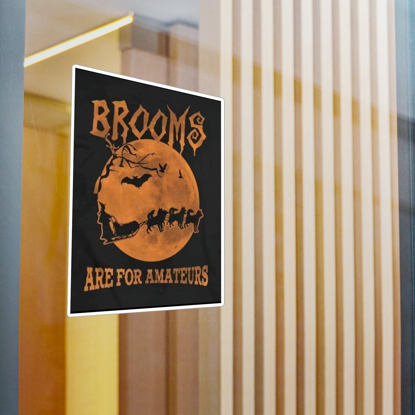 Brooms Are For Amateurs Vinyl Decal
