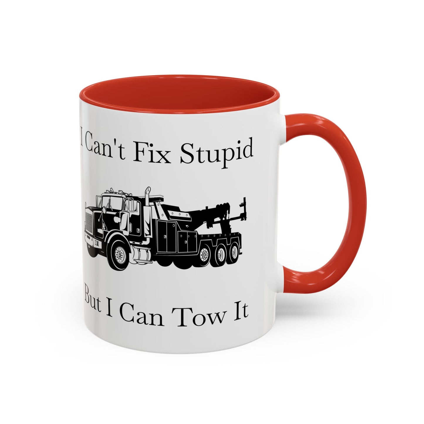 I Can't Fix Stupid Heavy Tow Truck 2-Tone Coffee Mug
