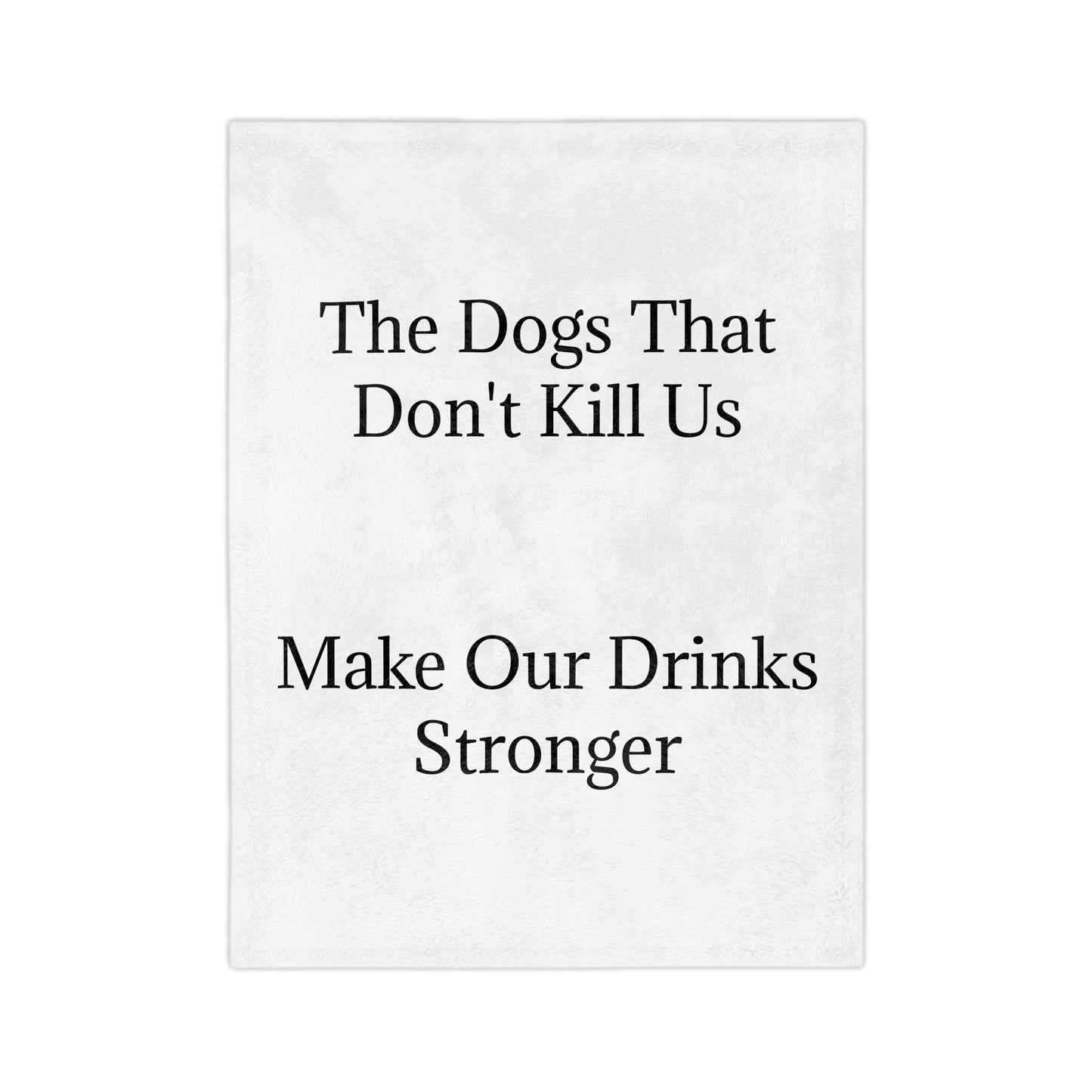 Drinks Stronger Velveteen Microfiber Blanket