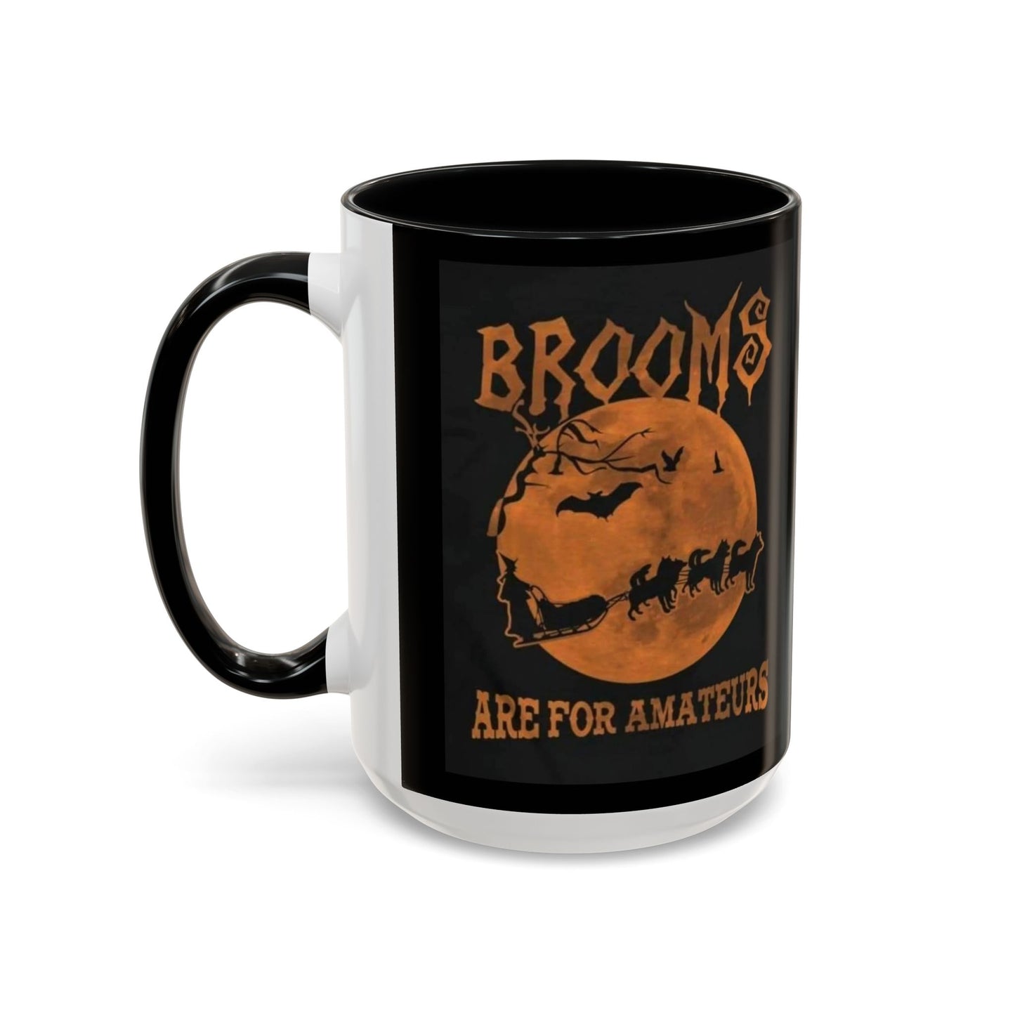 Brooms Are For Amateurs 2-Tone Coffee Mug