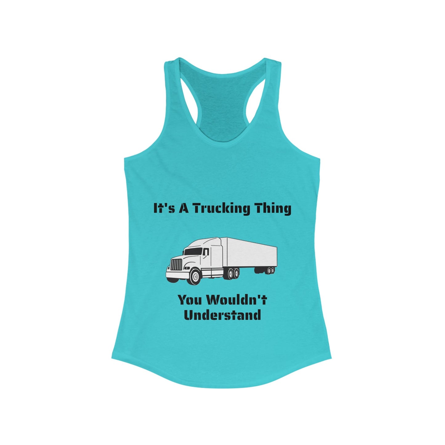 Trucking Thing Women's Racerback Tank