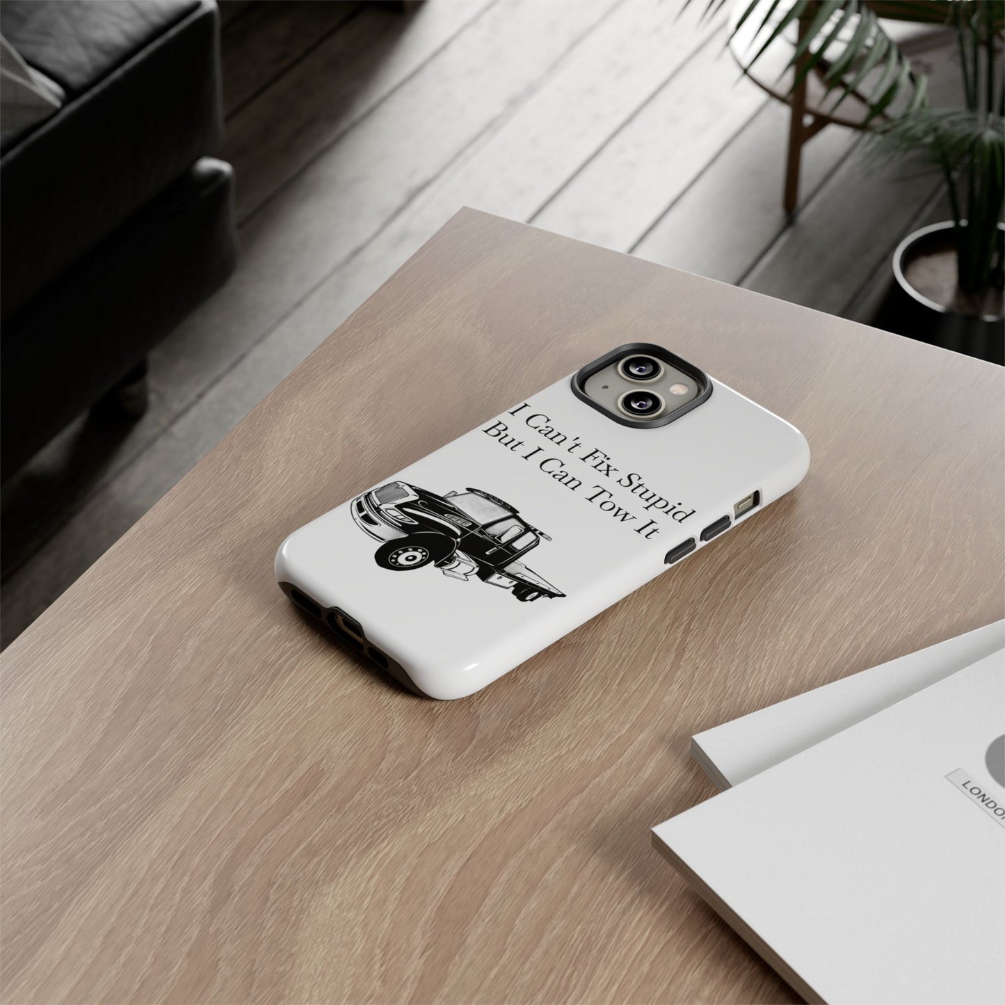 I Can't Fix Stupid Flatbed Tow Truck iPhone Case
