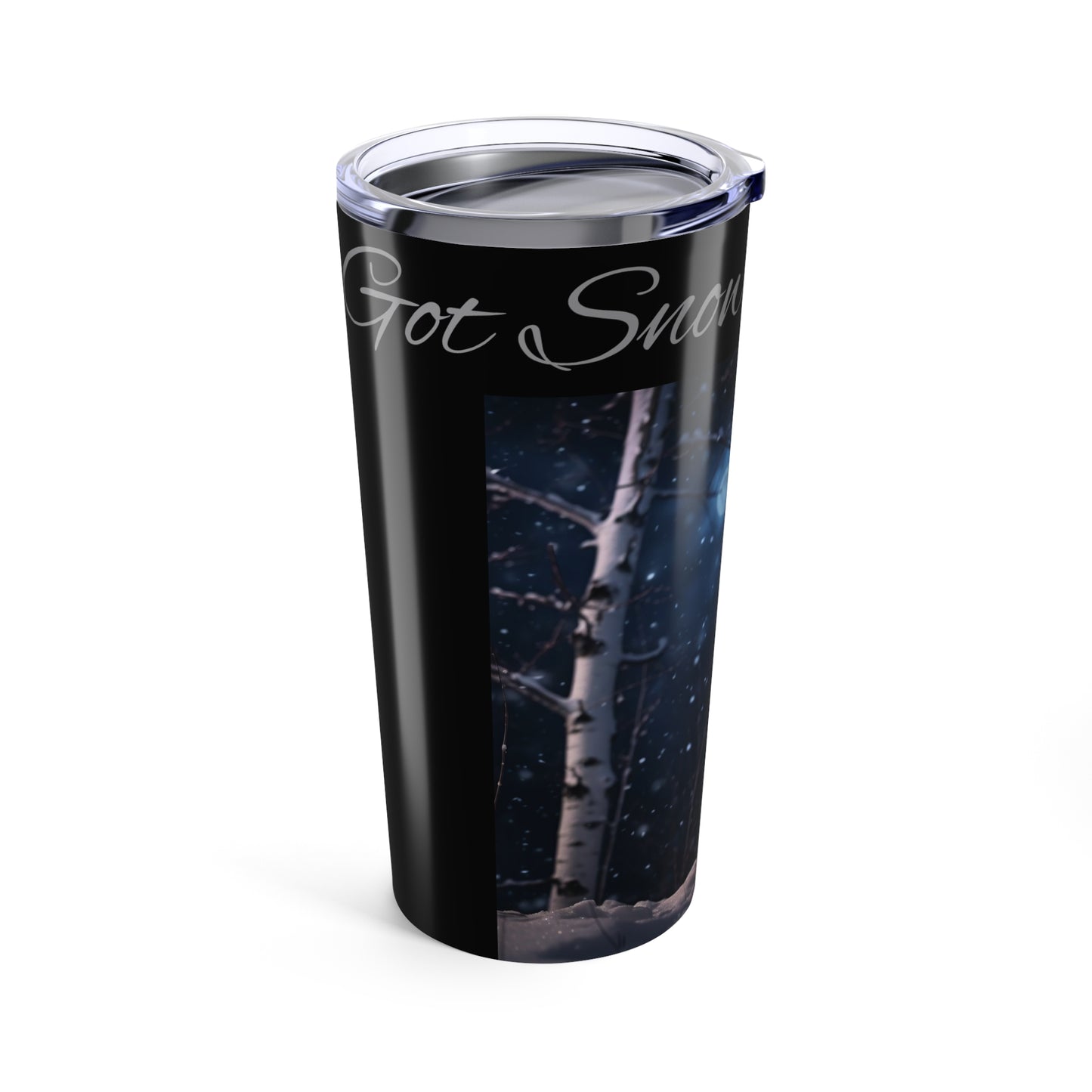Got Snow? Tumbler
