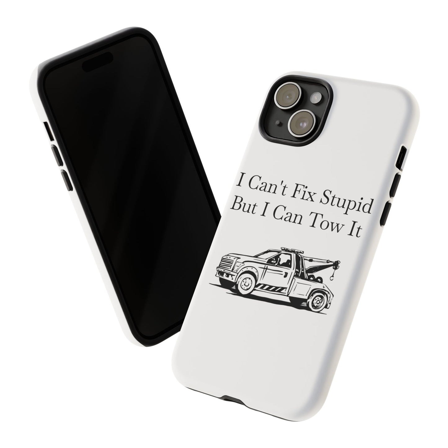 I Can't Fix Stupid Wheel Lift Tow Truck iPhone Case