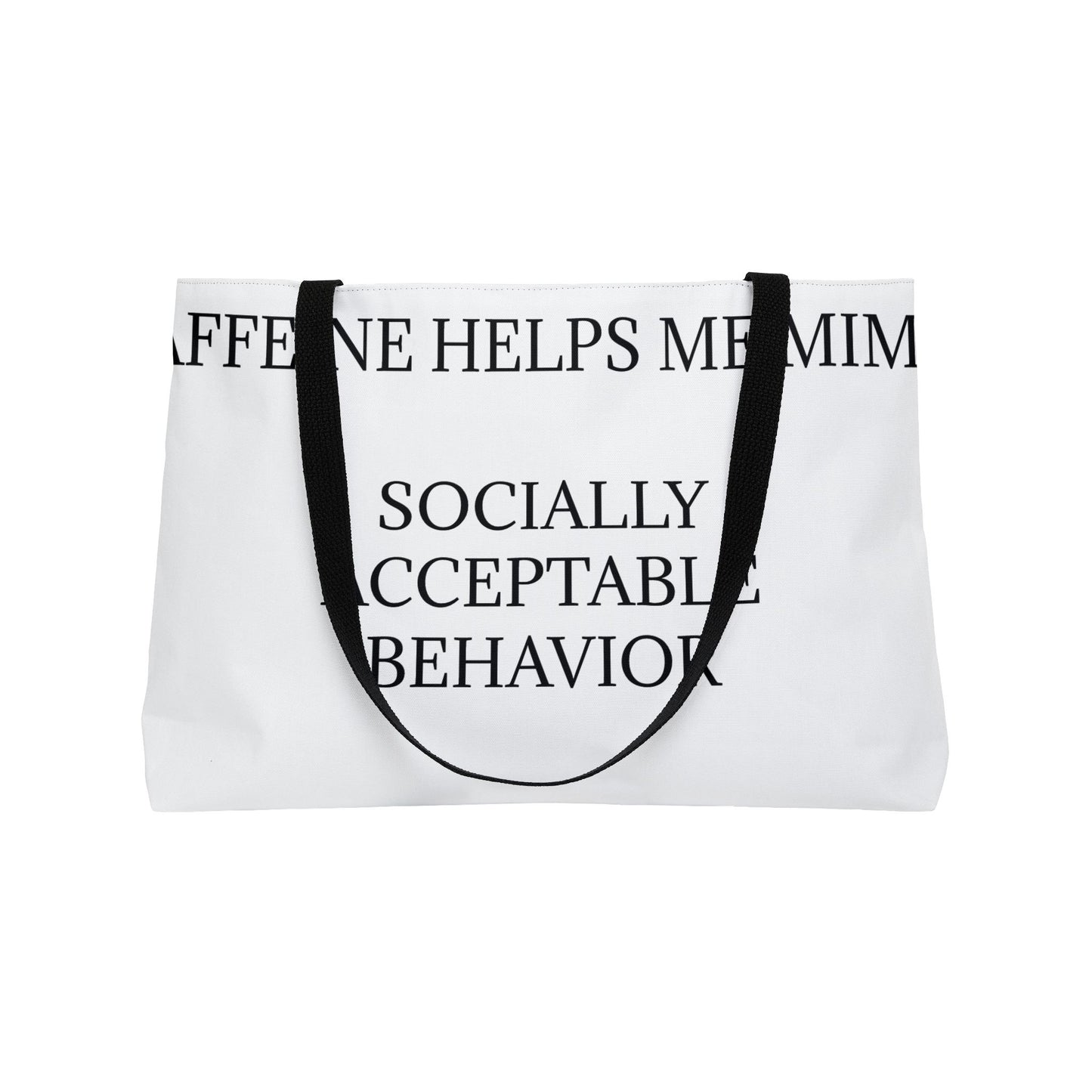 Socially Acceptable Weekender Tote Bag