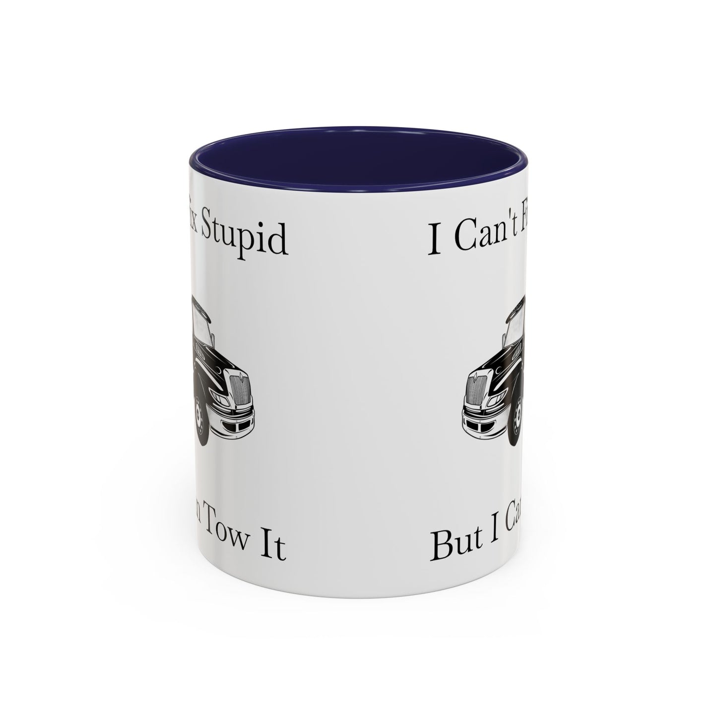 I Can't Fix Stupid Flatbed Tow Truck 2-Tone Coffee Mug