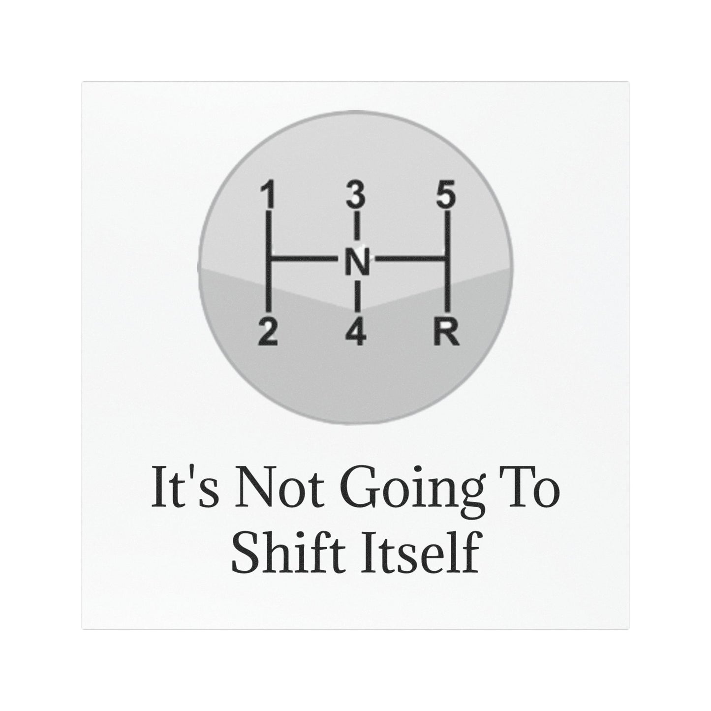 Shift Itself Indoor/Outdoor Magnet