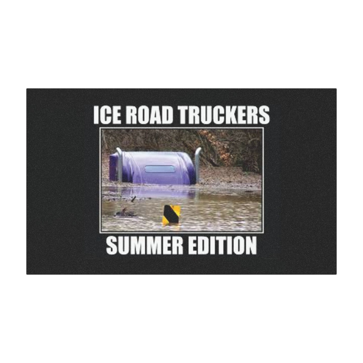 Ice Road Truckers Indoor/Outdoor Magnet