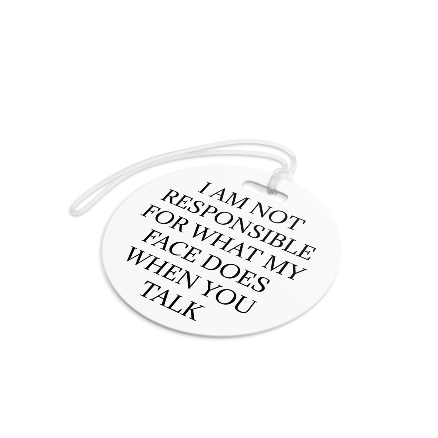 When You Talk Luggage Tag